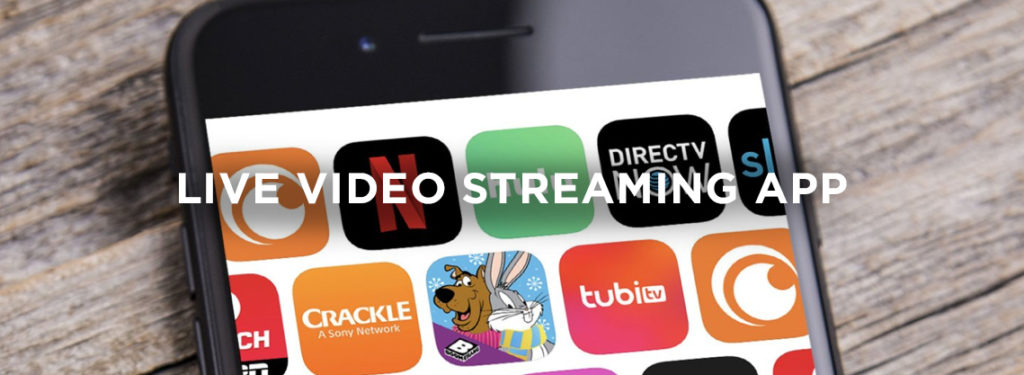 How to create a live video streaming app- all you need to succeed